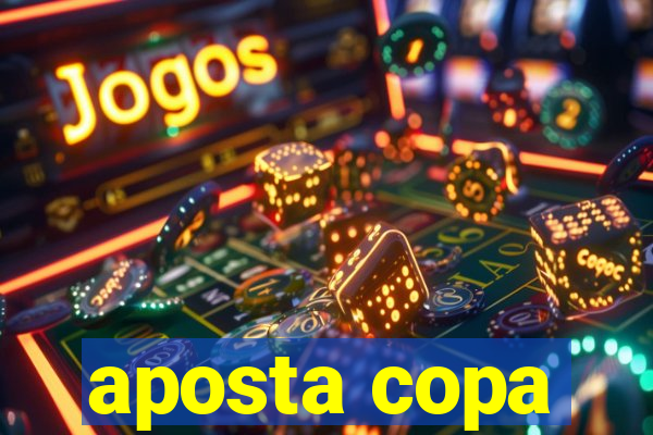 aposta copa