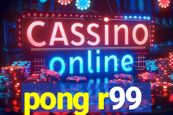 pong r99