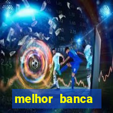 melhor banca fortune tiger