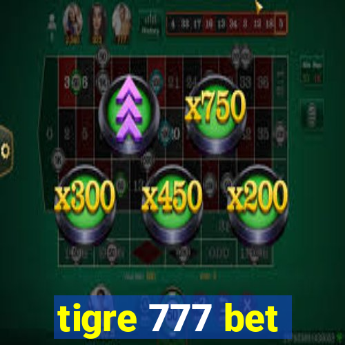 tigre 777 bet