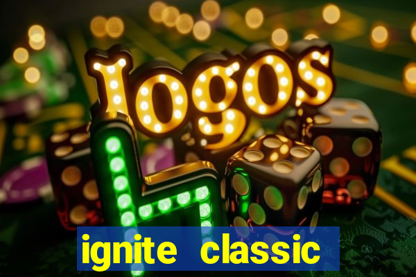 ignite classic slots paga mesmo