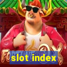 slot index