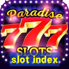 slot index