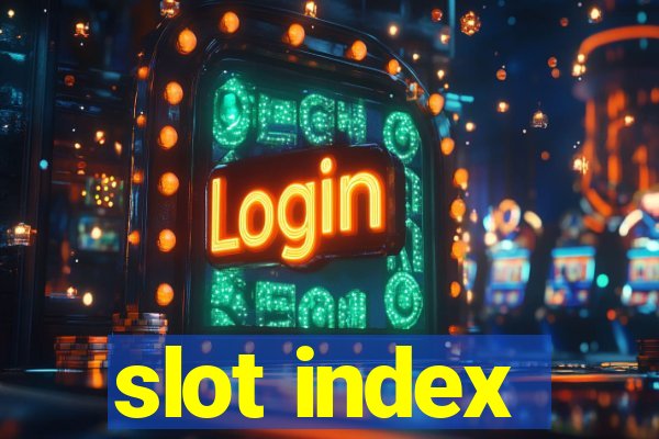 slot index