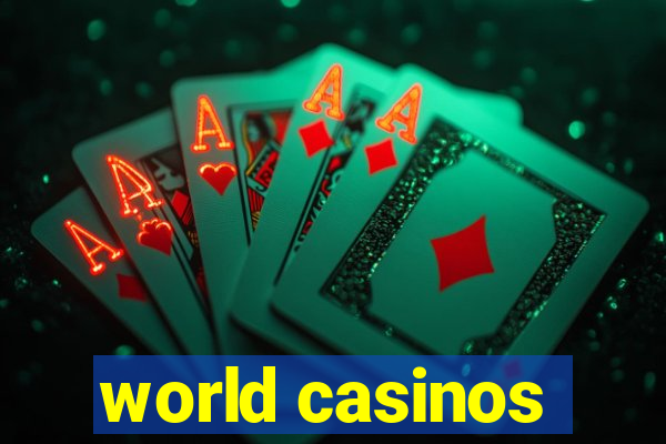 world casinos