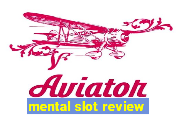 mental slot review