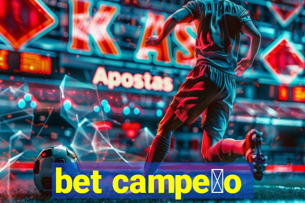 bet campe茫o