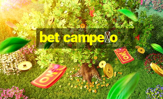 bet campe茫o