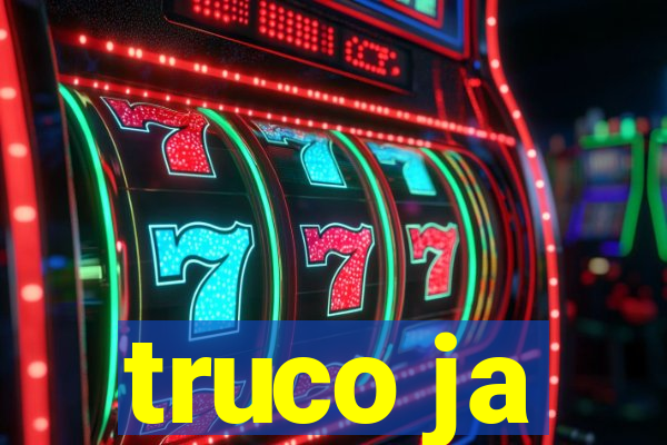 truco ja