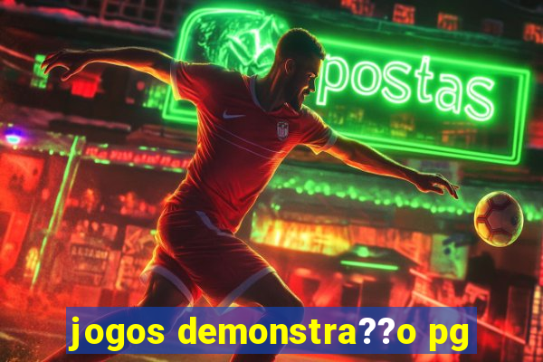 jogos demonstra??o pg