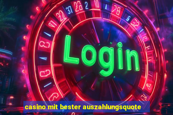 casino mit bester auszahlungsquote