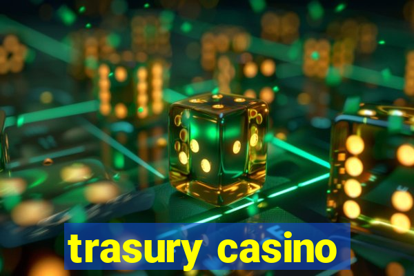 trasury casino