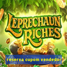 reserva cupom vendedor