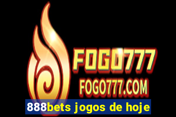 888bets jogos de hoje