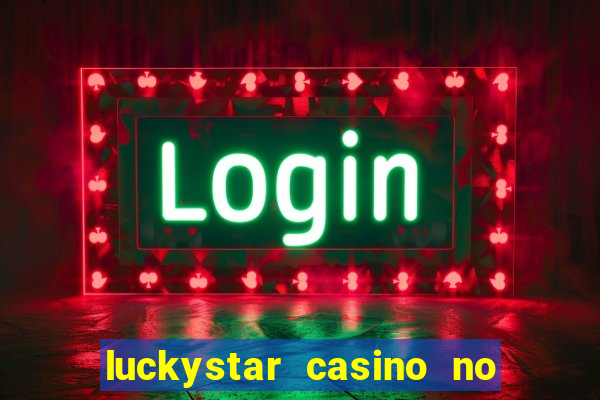 luckystar casino no deposit bonus