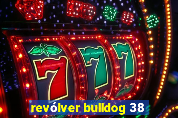 revólver bulldog 38