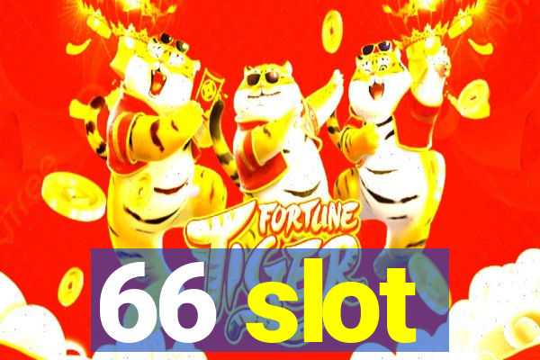 66 slot