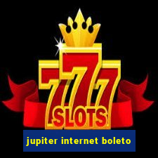 jupiter internet boleto