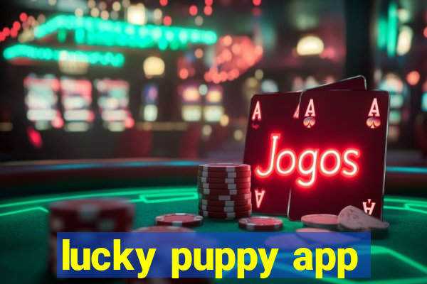 lucky puppy app