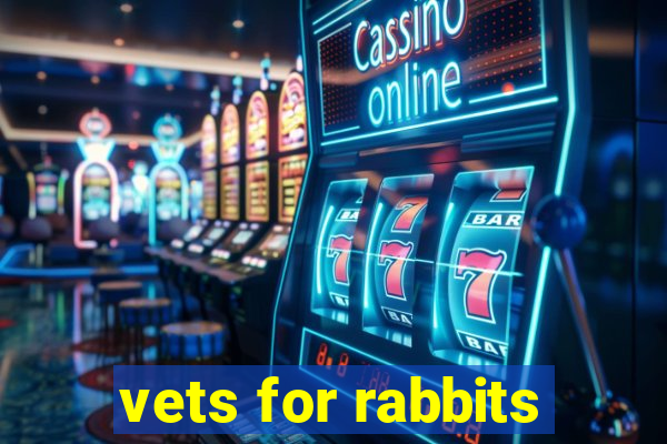 vets for rabbits