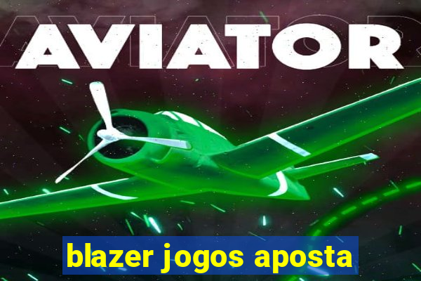 blazer jogos aposta