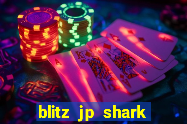 blitz jp shark blitz slot