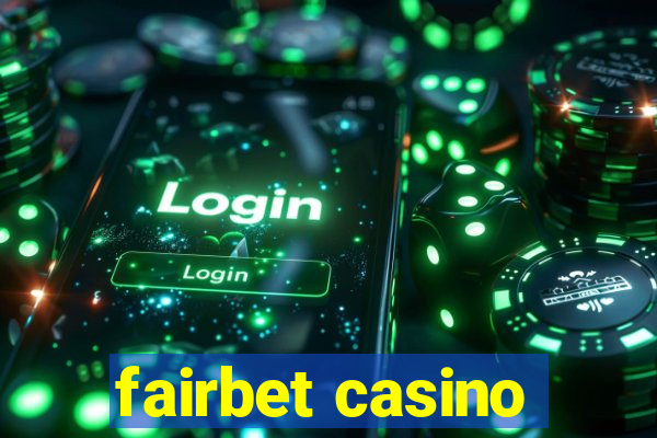 fairbet casino