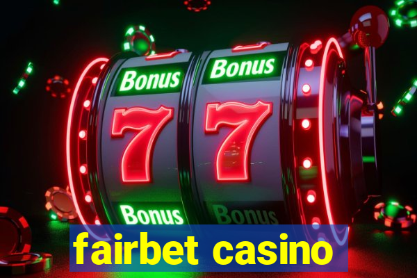 fairbet casino