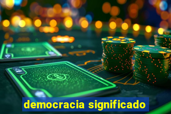 democracia significado