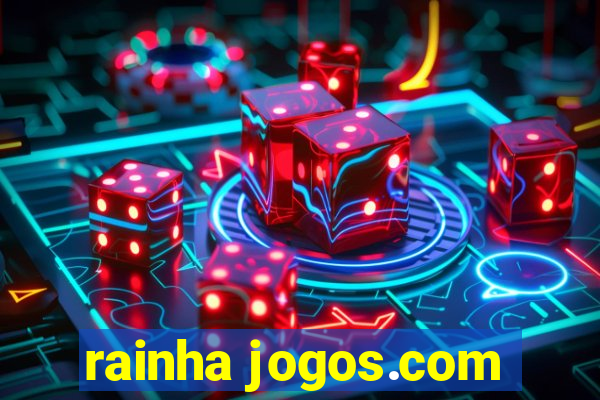 rainha jogos.com