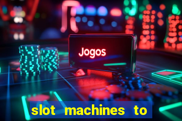 slot machines to play free