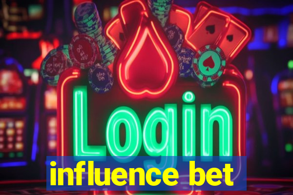 influence bet