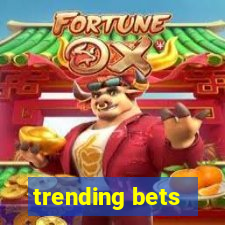 trending bets