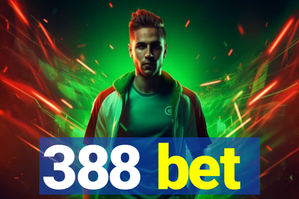 388 bet