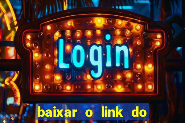 baixar o link do jogo do tigre