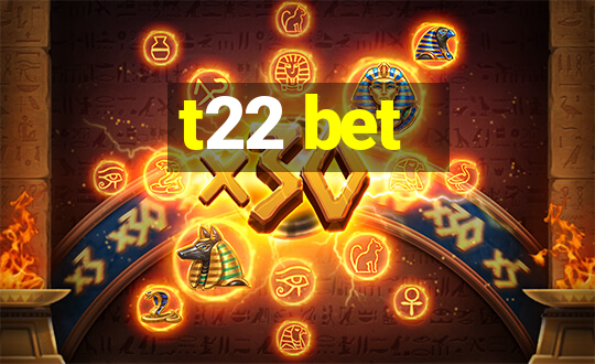 t22 bet