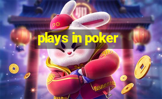 plays in poker