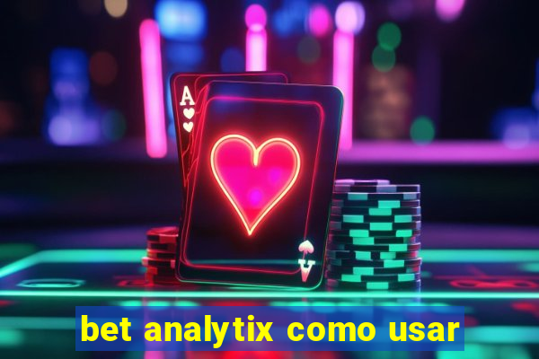 bet analytix como usar