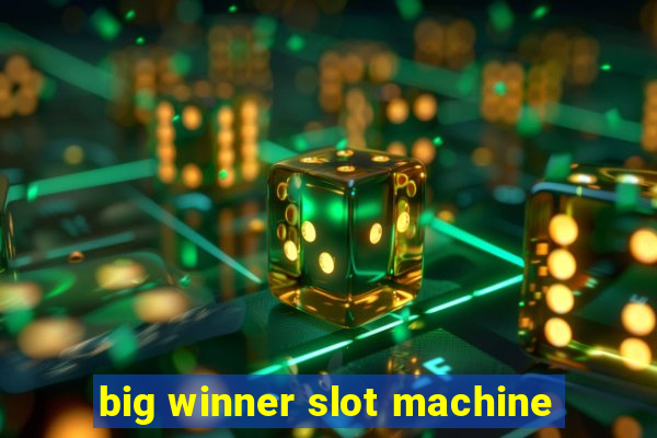 big winner slot machine