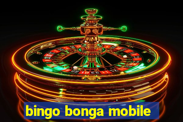 bingo bonga mobile