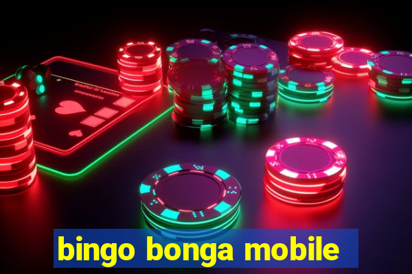 bingo bonga mobile