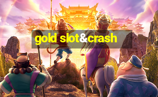 gold slot&crash