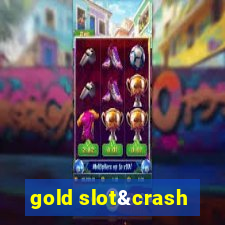 gold slot&crash