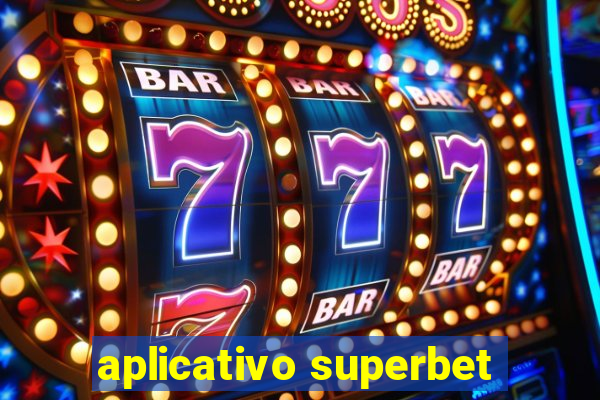 aplicativo superbet