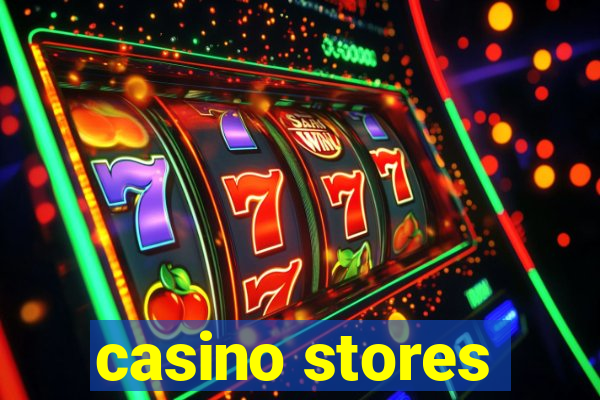 casino stores