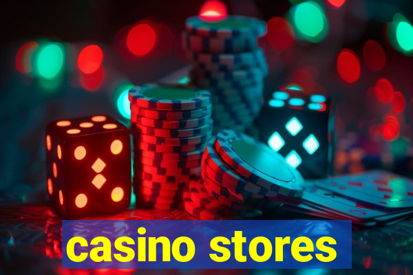 casino stores