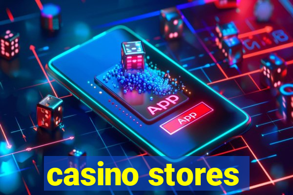 casino stores