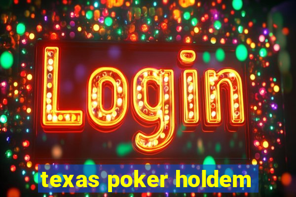 texas poker holdem