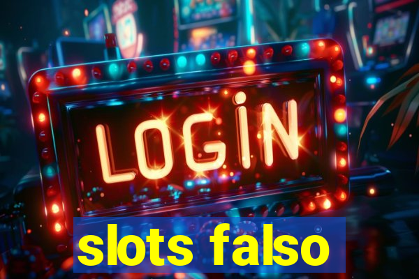 slots falso