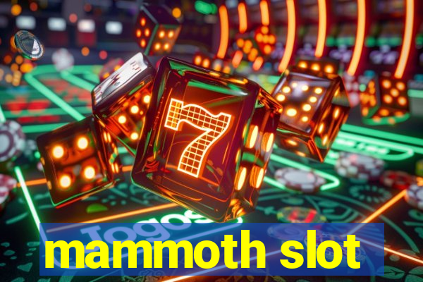 mammoth slot